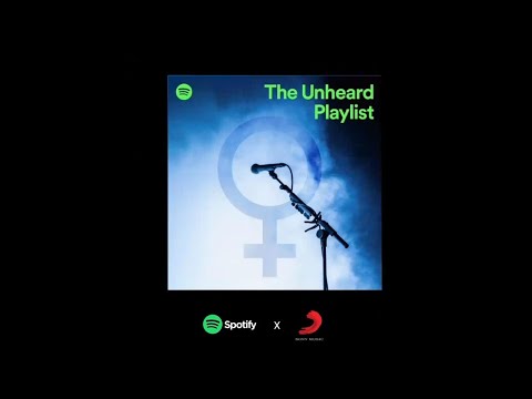 Spotify | The Unheard Playlist | International Women's Day