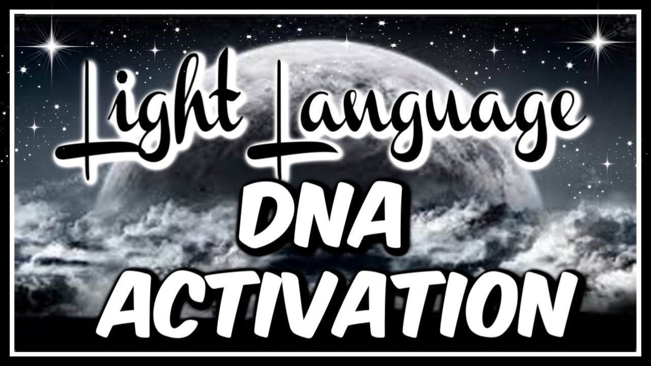 LIGHT LANGUAGE DNA ACTIVATION EXTREMELY POWERFUL!!! - YouTube