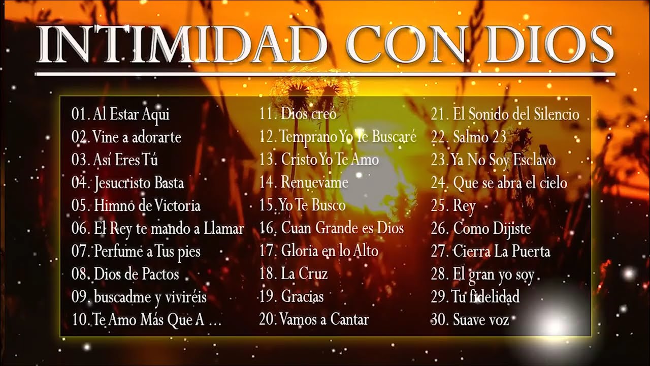 INTIMIDAD CON DIOS - MÚSICA CRISTIANA DE ADORACIÓN Y ALABANZA 2021 - HERMOSAS ALABANZAS PARA ORAR