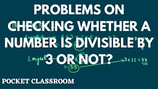 Problems on Checking whether a Number is Divisible by 3 or not || Grade 6