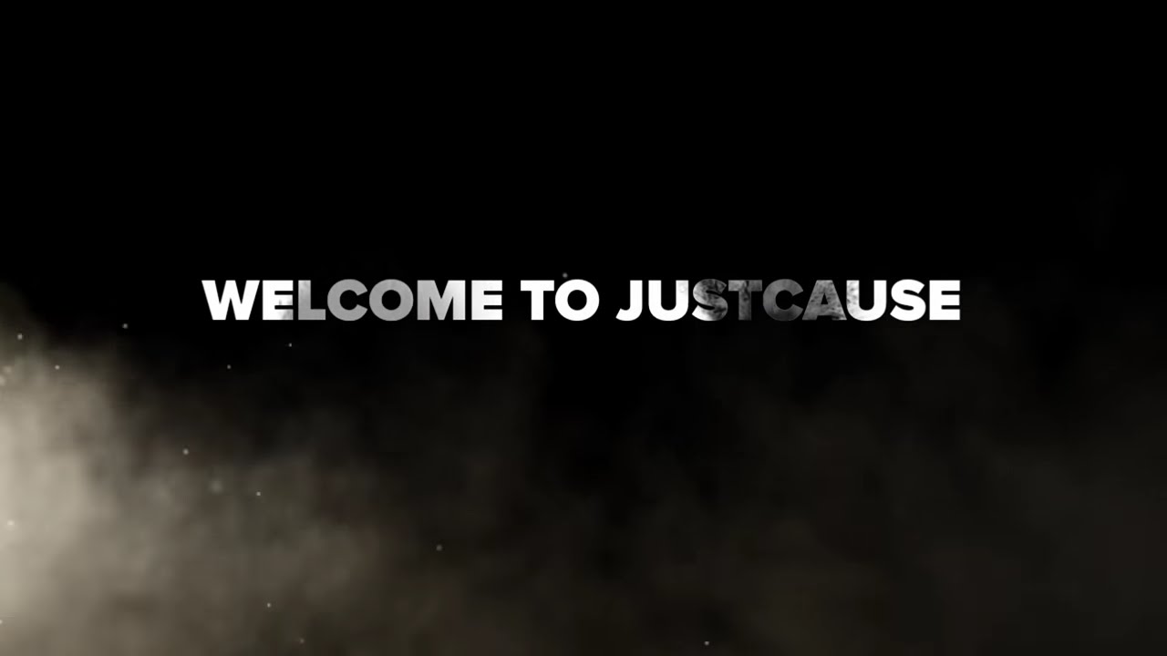 WELCOME TO JUSTCAUSE