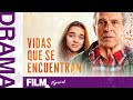 Vidas que se Encuentran // Película Completa Doblada // Drama/Familia // Film Plus Español