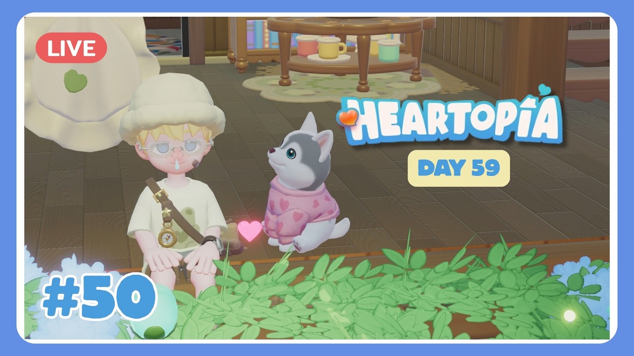 Day 59 วันเสาร์ที่ไม่ง่อมเหงาครับ Heartopia💙 #50