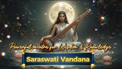 💫✨Saraswati Vandana-Powerful Ya Kundendu Mantra for Wisdom ,Knowledge, Intelligence & Clarity