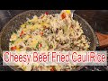 Cheesy Beef Fried CauliRice |Quick and Easy Cauliflower Cheese Recipe  Lowcarb with Kersteen/LCfied