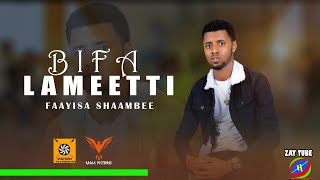 Faayisa Shaambee - Bifa Lameetti - New Best music - happy Ethiopian new year - 2015/2022 official