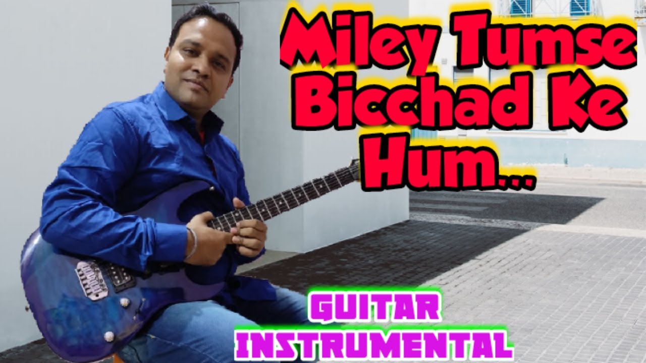 mile-tum-se-bichhad-ke-hum-salaami-guitar-version-youtube