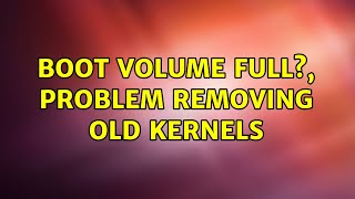 Ubuntu: Boot volume full?, problem removing old kernels