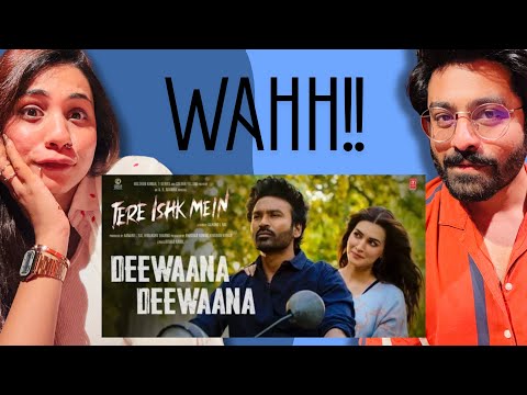 Tere Ishk Mein: Deewaana Deewaana Song Reaction | Dhanush, Kriti | AR Rahman | Irshad Kamil