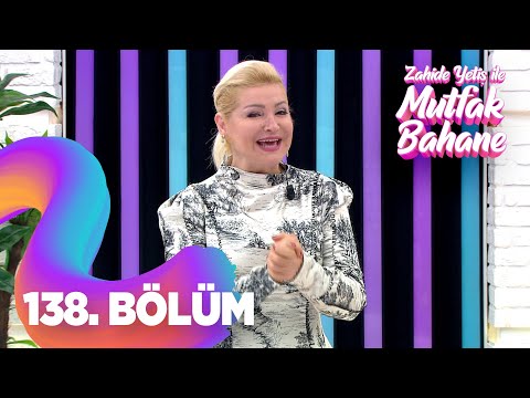 Zahide Yetiş İle Mutfak Bahane 138. Bölüm