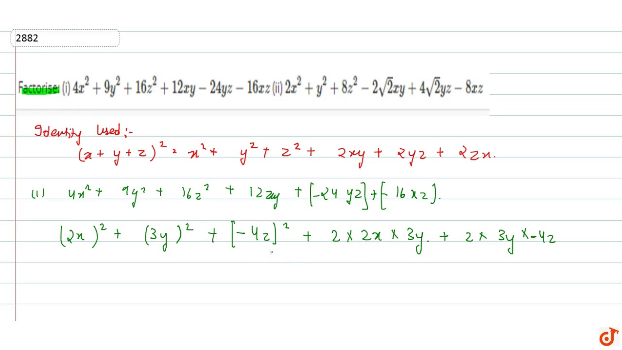 Factorise I 4x 2 9y 2 16 Z 2 12 X Y 24 Y Z 16 X Z Ii 2x 2 Y 2 8z 2 2sqrt 2 X Y 4sqrt 2 Y Youtube