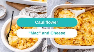 Cauliflower “Mac” and Cheese Cauliflower “Mac” and Cheese