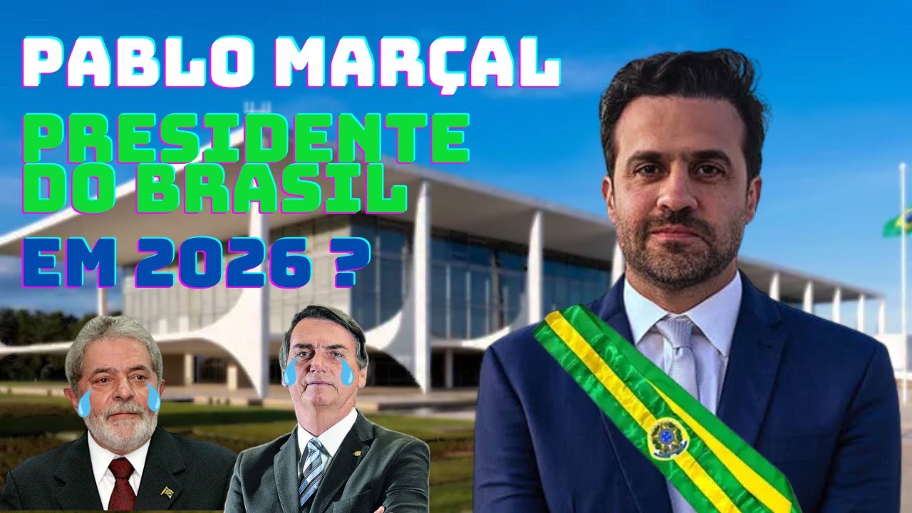 PABLO MARÇAL PRESIDENTE DO BRASIL EM 2026 ? - YouTube