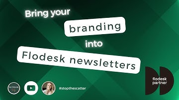 Bring your branding into Flodesk newsletters
