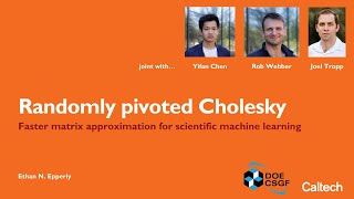 DOE CSGF 2024:Randomly Pivoted Cholesky: Faster Matrix Approximation for Scientific Machine Learning