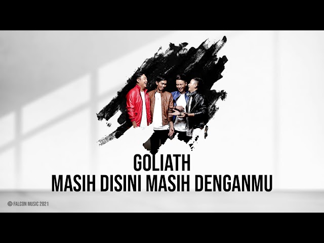 Goliath - Masih Disini Masih Denganmu (Official Audio) class=