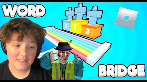 I am the GREATEST word bridger OF ALL TIME Roblox