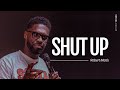 Shut Up | Robert Madu | Social Dallas