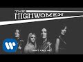 The Highwomen: Don't Call Me (OFFICIAL AUDIO)