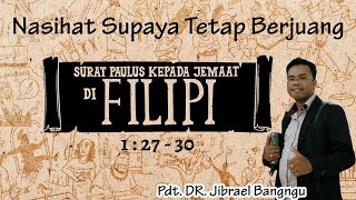 Nasihat Supaya Tetap Berjuang FILIPI 1 27 - 30
