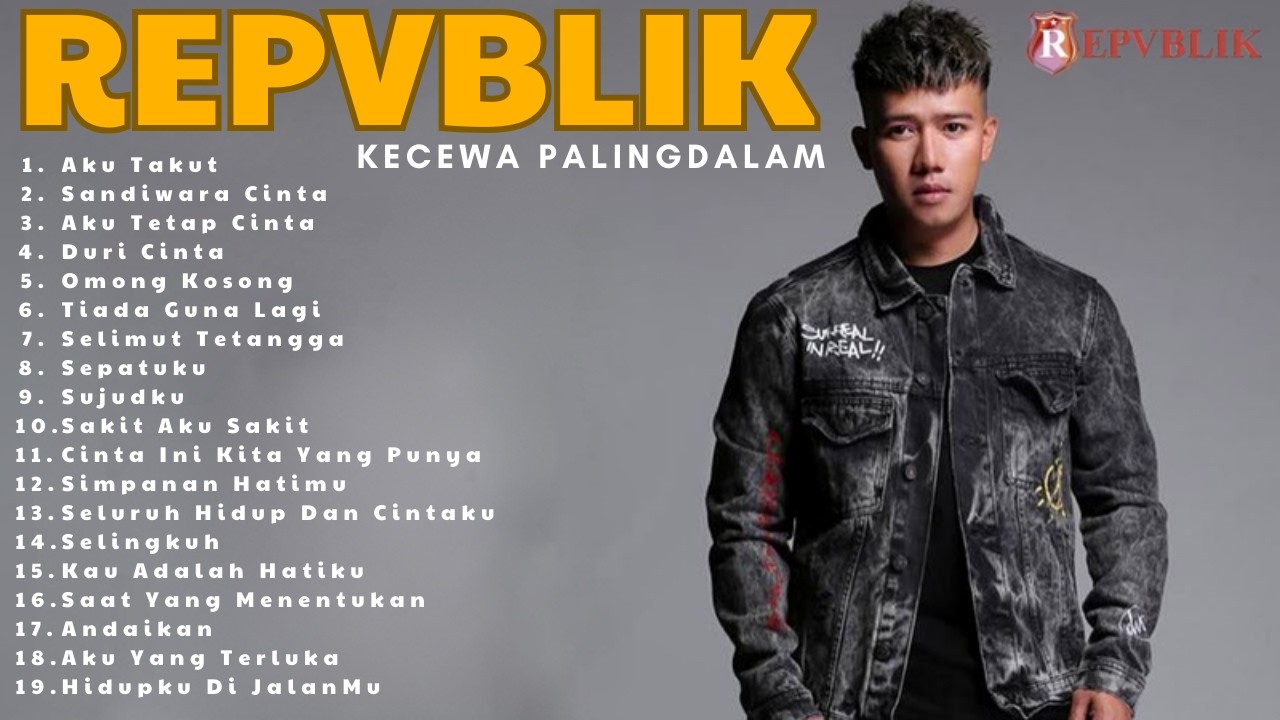 Patah Hati Terhebat Bersama REPVBLIK 🥀 Full Album Galau Hancur Lebur 2026