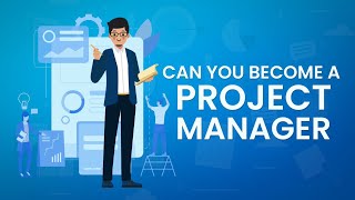 Can you become a Project Manager?