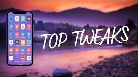 Top BEST Updated Jailbreak Tweaks for iOS 11/12/13/14 (Checkra1n, Odyssey, Unc0ver + Chimera)
