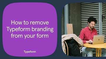 How to remove Typeform branding from your form | Typeform Help Center