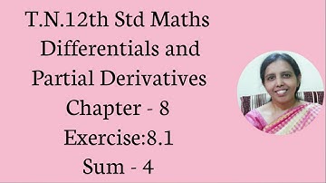 T.N.12th  Maths  Exercise:8.1  Sum - 4 | Differentials & Partial Derivatives | Chapter - 8.