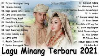 Lagu Minang Terbaru 2021 Full Album - Tacinto Sayangnyo Urang,Talanjua Sayang, Rago Sanang