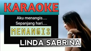 Menangis - Linda Sabrina (  Karaoke ) Female Key