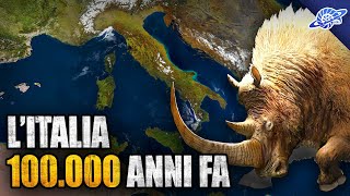 L'Italia 100.000 Anni Fa | Speciale 20K Iscritti