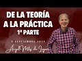 De la teoría a la práctica (1ª Parte) | Pastor Ángel