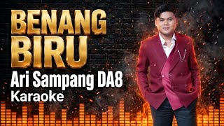 BENANG BIRU Ari Sampang Da8 Versi karaoke  - Da8 Top 17