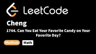 LeetCode 1744. Can You Eat Your Favorite Candy on Your Favorite Day? screenshot 2
