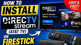 How to Install DirecTV Stream AT&amp;T TV on FireStick? [ Latest Method 2026 ]