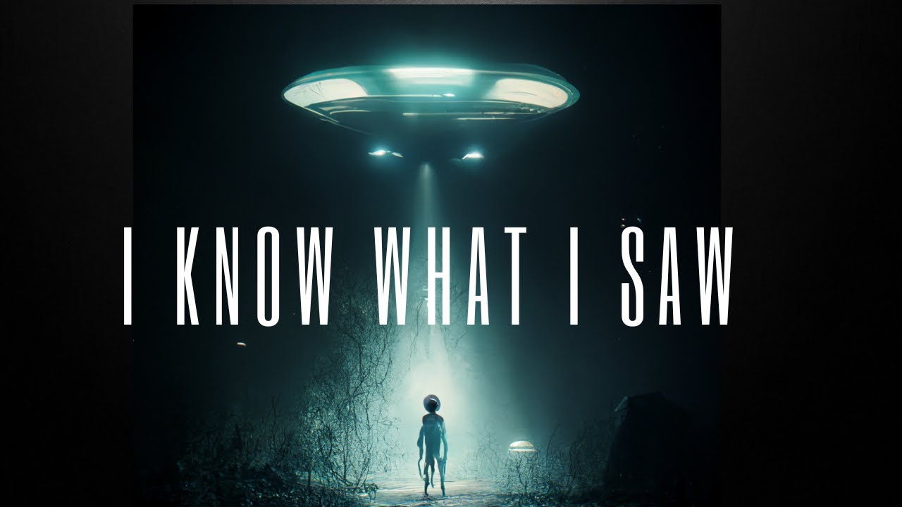 I Know What I Saw