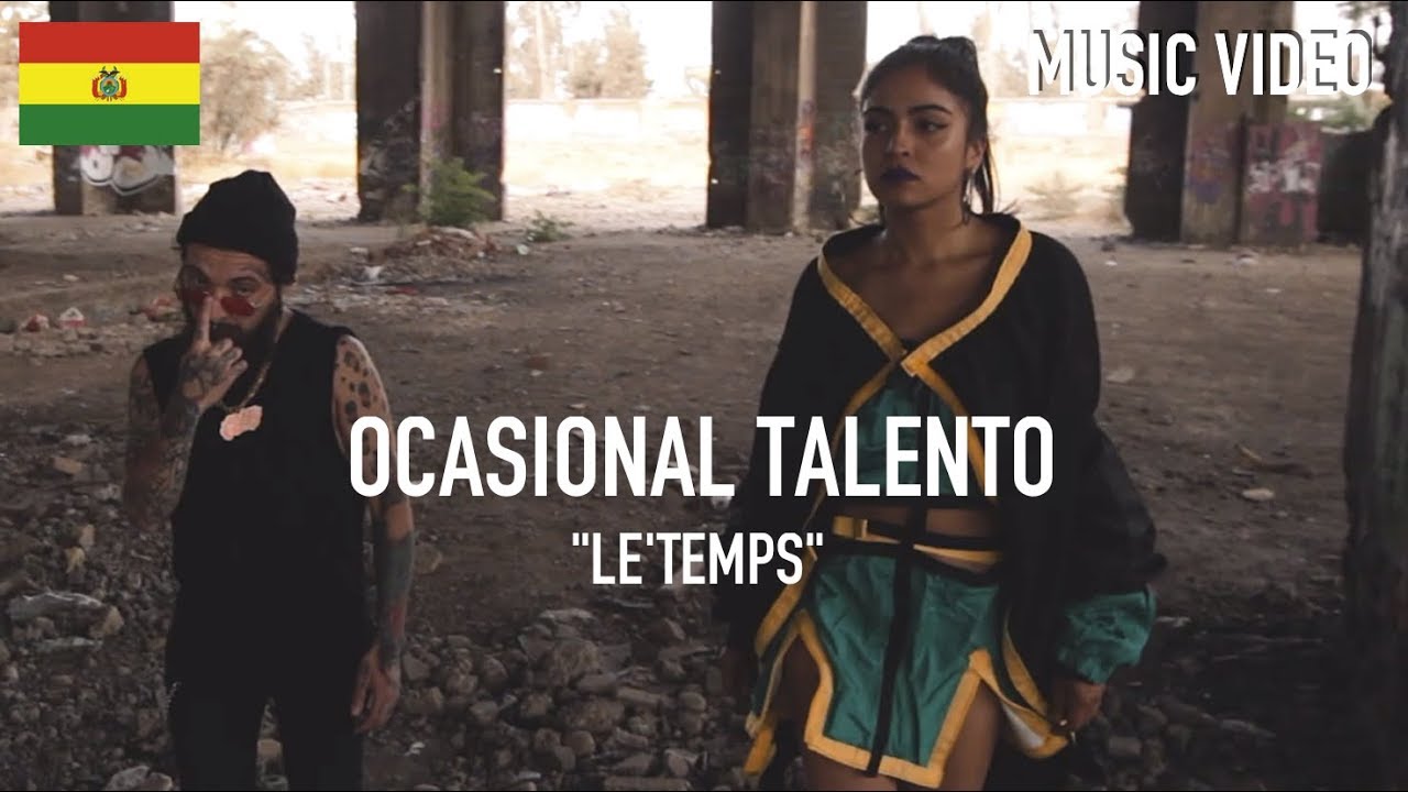 Ocasional Talento - Le´Temps [ Music Video ]