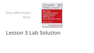 RHCSA Lesson 3 Lab Solution -  RHCSA Video Course, free lesson Wealth