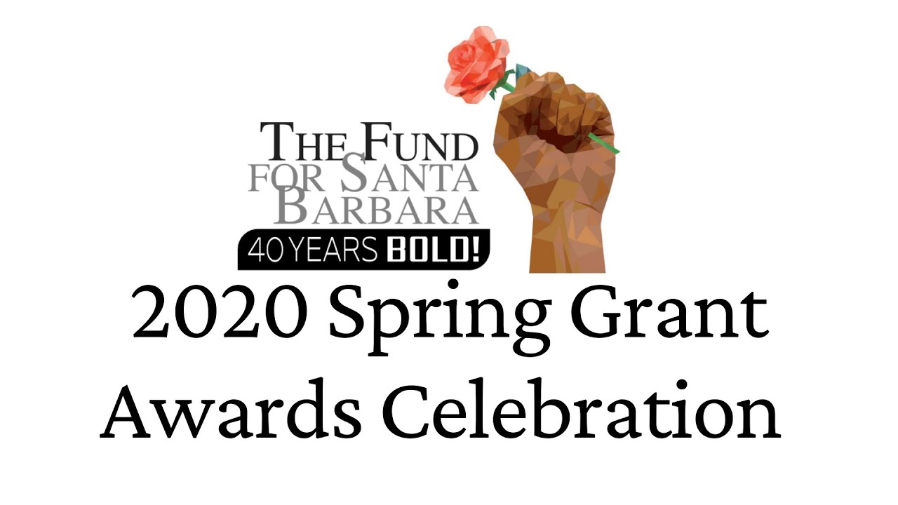 FUND for Santa Barbara - Spring 2020 Grantee Awards Video - YouTube