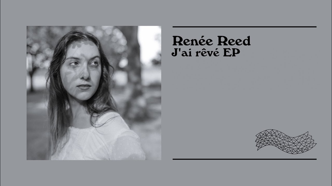 Renée Reed J’ai rêvé EP [official audio] - YouTube
