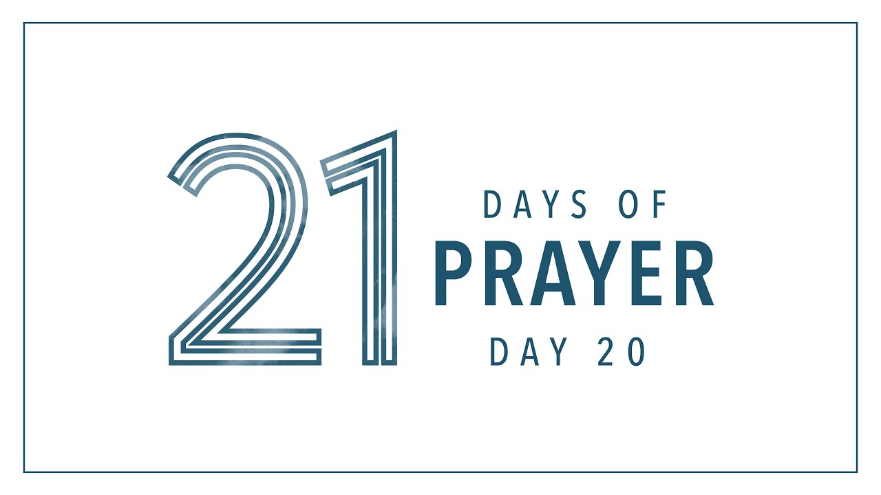 21 Days of Prayer | Day 20 - YouTube