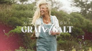 Claire Wright - Grain of Salt (Official Audio)