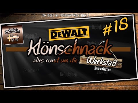 ✅ #18 Klönschnack alles rund um die Werkstatt  | Vlog | DeWalt Deutschland