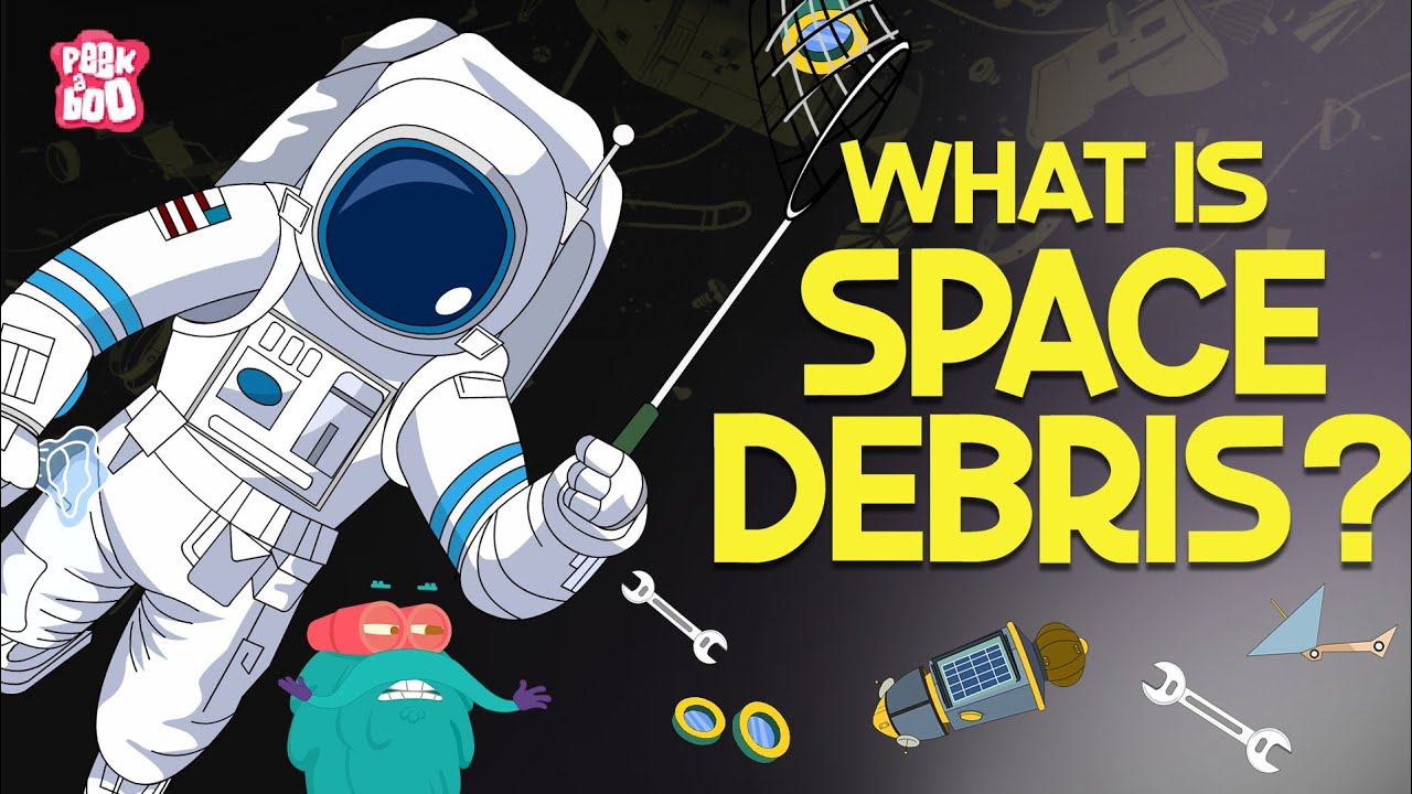 What Is Space Debris? | SPACE DEBRIS | Space Junk Around Earth | Dr Binocs  Show | Peekaboo Kidz - YouTube