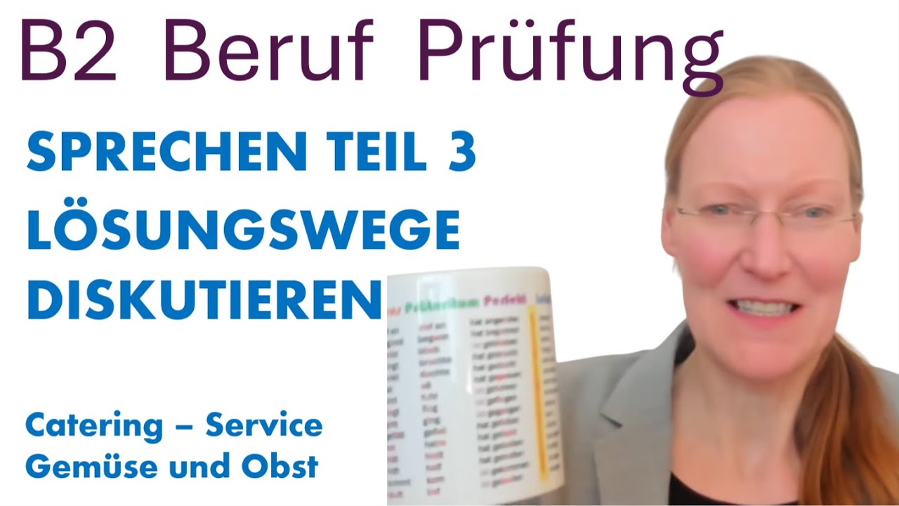 Sprechen Teil 3 B2 Beruf B2 Beruf / Sprechen Teil 3 / Lösungswege diskutieren / Catering