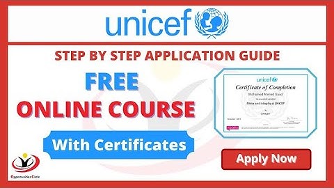 UNICEF Free Online Courses | Free Digital Online Certificates | How to Enroll? | A Big Opportunity |