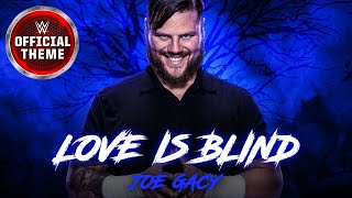 Joe Gacy - Love Is Blind (Entrance Theme)