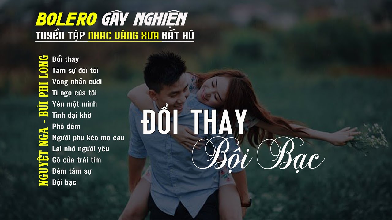 Bolero Gây Nghiện l Quán Cafe Thư Giãn ❖ ĐỔI THAY ❖ Nguyệt Nga, Bùi Phi Long