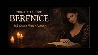 Berenice | Edgar Allan Poe | Soft Gothic Reading screenshot 4